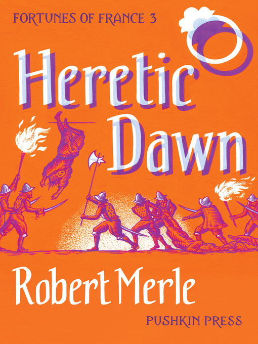 Title details for Heretic Dawn by Robert Merle - Available